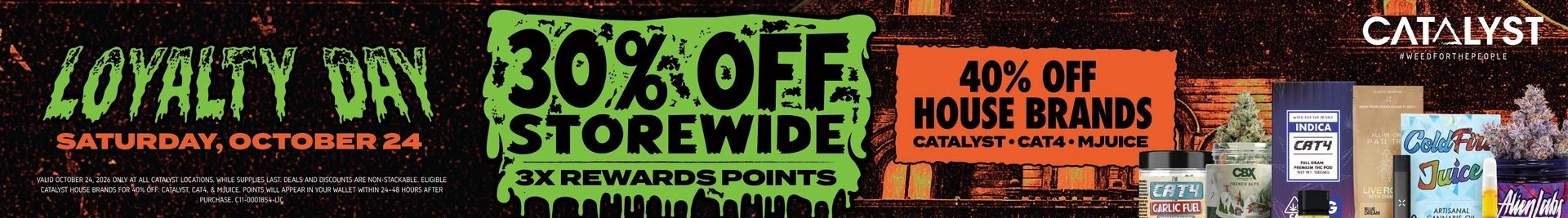 30% Off Storewide + 40% Off Catalyst, CAT4 & MJUICE + 3x Loyalty Points!